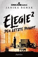 Janika Rehak, Claudia Rapp, Carolin Gmyrek - Zombie Zone Germany: Elegie 2: Der letzte Pianist, Häftad