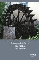 Bess Brenck-Kalischer - Die Mühle, Häftad. Tillgänglighet: Lägg i varukorg