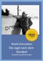 Roald Amundsen, Joachim Feser - Die Jagd nach dem Nordpol - Expeditionsaufzeichnungen, Häftad