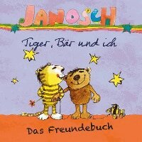 Janosch - Janosch - Tiger, Bär und ich, Inbunden