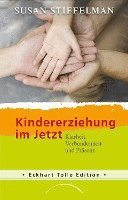 Susan Stiffelman - Kindererziehung im Jetzt, Häftad