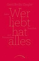 bokomslag Wer liebt hat alles