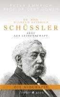 Peter Emmrich, Gert Oomen - Dr. med. Wilhelm Heinrich Schüßler, Inbunden