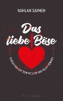 Nahlah Saimeh - Das liebe Böse, Inbunden
