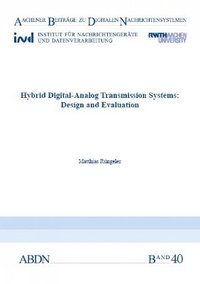 bokomslag Hybrid Digital-Analog Transmission Systems: Design and Evaluation
