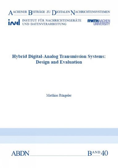 bokomslag Hybrid Digital-Analog Transmission Systems: Design and Evaluation