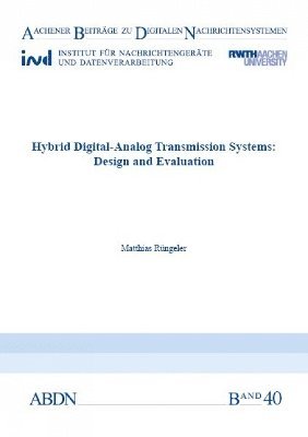 Hybrid Digital-Analog Transmission Systems: Design and Evaluation 1