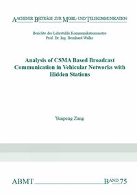 bokomslag Analysis of CSMA Based Broadcast Communication in Vehicular Networks with Hidden Stations