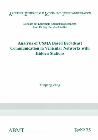 bokomslag Analysis of CSMA Based Broadcast Communication in Vehicular Networks with Hidden Stations