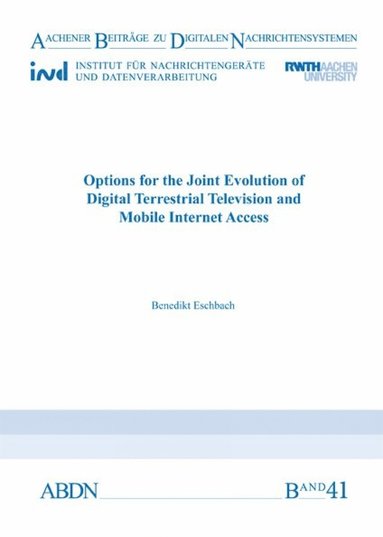 bokomslag Options for the Joint Evolution of Digital Terrestrial Television and Mobile Internet Access