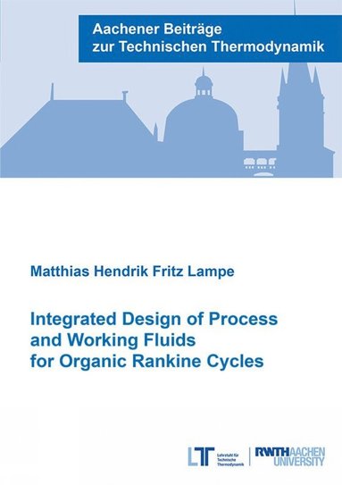 bokomslag Integrated Design of Process and Working Fluids for Organic Rankine Cycles