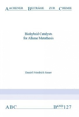 Biohybrid Catalysts for Alkene Metathesis 1