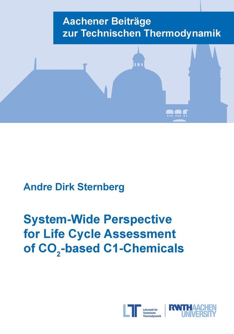 André Dirk Sternberg, Ph.D. Sternberg, Dr Andre Dirk - System-Wide Perspective for Life Cycle Assessment of CO -based C1-Chemicals, Häftad