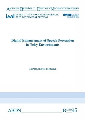 Digital Enhancement of Speech Perception in Noisy Environments 1