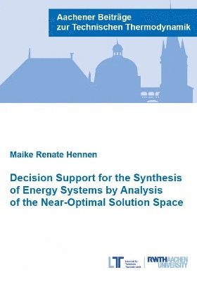 Decision Support for the Synthesis of Energy Systems by Analysis of the Near-Optimal Solution Space 1