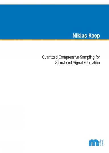 bokomslag Quantized Compressive Sampling for Structured Signal Estimation