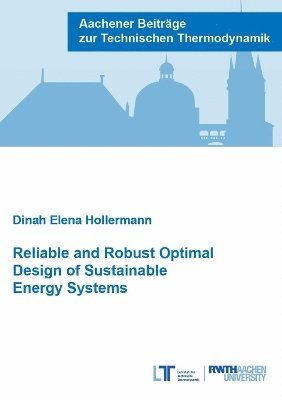 Reliable and Robust Optimal Design of Sustainable Energy Systems 1