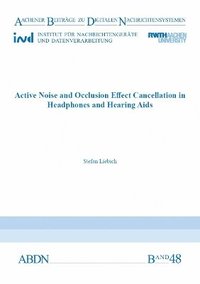 bokomslag Active Noise and Occlusion Effect Cancellation in Headphones and Hearing Aids