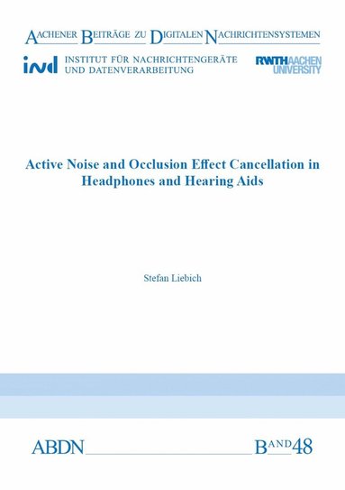 bokomslag Active Noise and Occlusion Effect Cancellation in Headphones and Hearing Aids