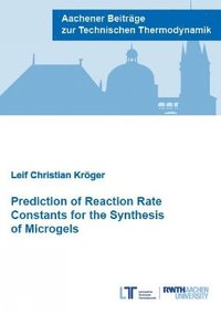 bokomslag Prediction of Reaction Rate Constants for the Synthesis of Microgels