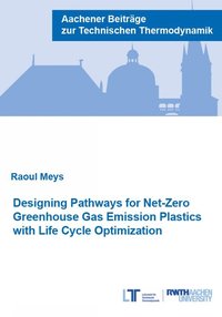 bokomslag Designing Pathways for Net-Zero Greenhouse Gas Emission Plastics with Life Cycle Optimization