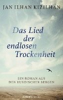 Jan Ilhan Kizilhan - Das Lied der endlosen Trockenheit, Inbunden