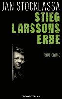 Jan Stocklassa - Stieg Larssons Erbe, Inbunden