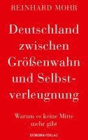 bokomslag Deutschland zwischen Größenwahn und Selbstverleugnung