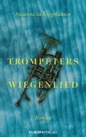Susanna zu Knyphausen - Trompeters Wiegenlied, Inbunden