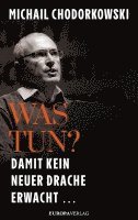 Michail Chodorkowski - Was tun?, Inbunden