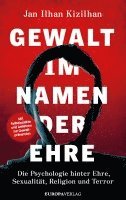 Jan Ilhan Kizilhan - Gewalt im Namen der Ehre, Inbunden