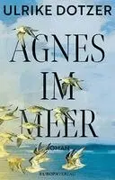 Ulrike Dotzer - Agnes im Meer, Inbunden. Tillgänglighet: Lägg i varukorg