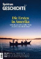 Spektrum Geschichte - Die Ersten in Amerika 1