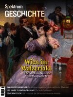 Spektrum Geschichte 6/2025 - Wien im Walzertakt