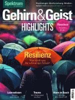 bokomslag Gehirn&Geist Highlights 1/2025 - Resilienz