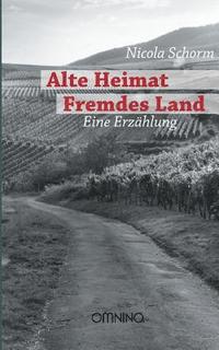 bokomslag Alte Heimat Fremdes Land