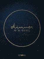 Jonas Merold, Patrick Eger, Laslo Jaeger, Carina Adam, Marek Fiegler - Dinner with friends - Das Kochbuch, Inbunden