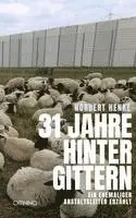 Norbert Henke - 31 Jahre hinter Gittern, Häftad. Tillgänglighet: Lägg i varukorg
