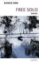 Rainer Imm - Free Solo, Häftad. Tillgänglighet: Lägg i varukorg