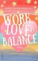 bokomslag Work, Love & Balance. Roman