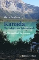 Kanada. Alter schützt vor Träumen nicht