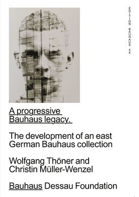 Wolfgang Thöner, Claudia Perren, Stiftung Bauhaus Dessau - Progressive Bauhaus Legacy, Häftad