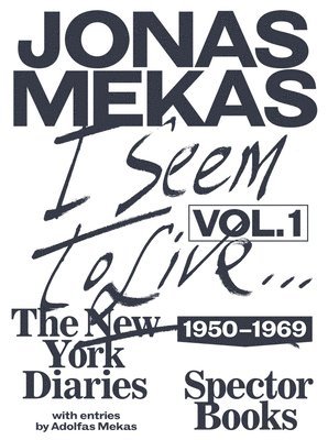 Jonas Mekas, Anne König - I Seem to Live, Inbunden