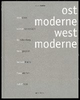 Walter Scheiffele - Walter Scheiffele. Ostmoderne-Westmoderne, Inbunden