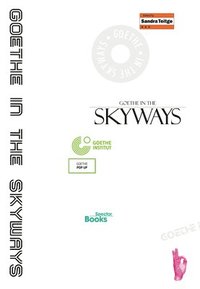 bokomslag Goethe in the Skyways