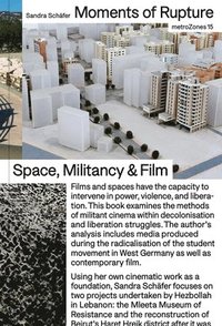 bokomslag Sandra Schfer: Moments of Rupture. Spaces, Militancy & Film