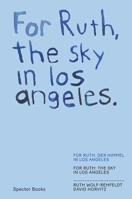 For Ruth, the sky in los angeles, the wind to you 1