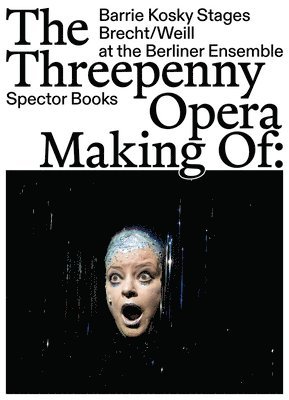 bokomslag Threepenny Opera: Making of