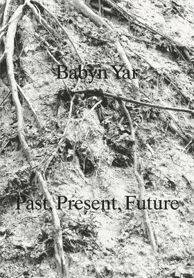 Babyn Yar: Past, Present, Future 1