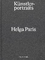 bokomslag Helga Paris. Künstlerportraits